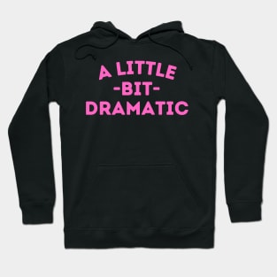 Halloween Girls Trending Lazy Costume Little Bit Dramatic Hoodie